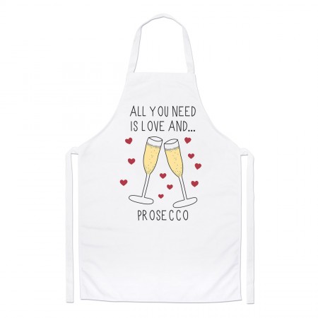All You Need Is Love And Prosecco Chefs Apron