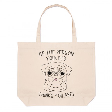 Be The Person Your Pug Thinks You Are Large Beach Tote Bag