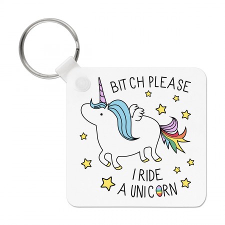 Bitch Please I Ride A Unicorn Keyring Key Chain