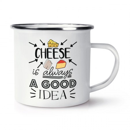 Cheese Is Always A Good Idea Retro Enamel Mug Cup