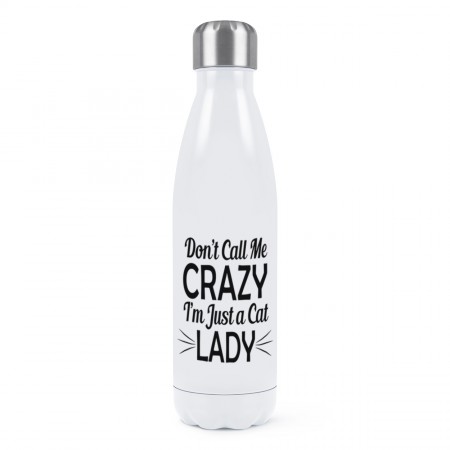 Don't Call Me Crazy I'm Just A Cat Lady Double Wall Water Bottle