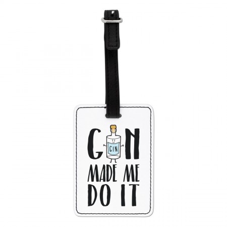 Gin Made Me Do It Visual Luggage Tag