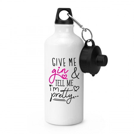 Give Me Gin And Tell Me I'm Pretty Sports Bottle