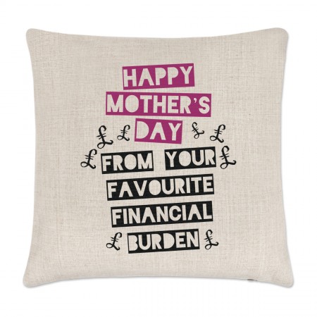 Happy Mother's Day From Your Favourite Financial Burden Linen Cushion Cover