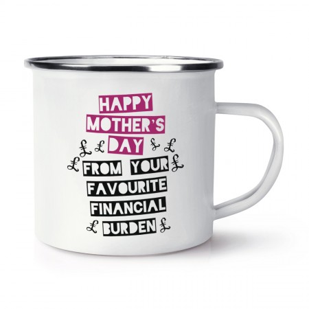 Happy Mother's Day From Your Favourite Financial Burden Retro Enamel Mug Cup