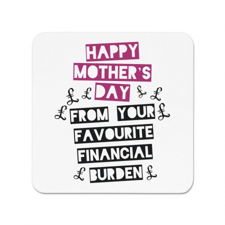Happy Mother's Day From Your Favourite Financial Burden Fridge Magnet