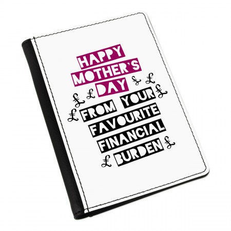 Happy Mother's Day From Your Favourite Financial Burden Passport Holder Cover