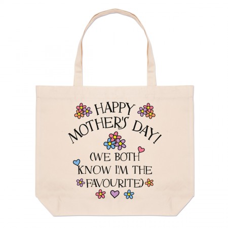 Happy Mother's Day We Both Know I'm The Favourite Large Beach Tote Bag