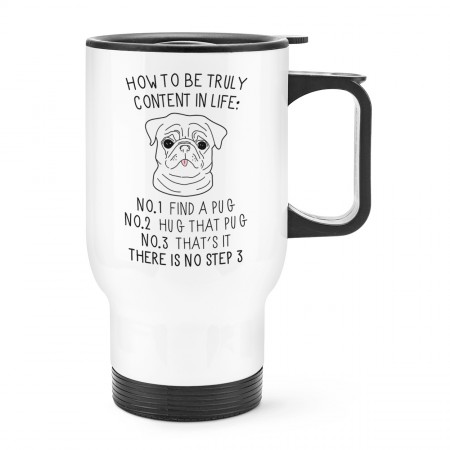 How To Be Truly Content In Life Pug Travel Mug Cup With Handle