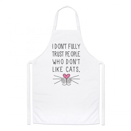 I Don't Fully Trust People Who Don't Like Cats Chefs Apron