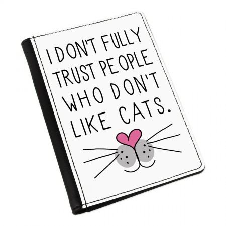I Don't Fully Trust People Who Don't Like Cats Passport Holder Cover