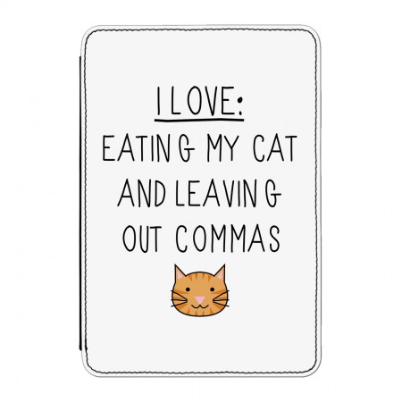 I Love Eating My Cat and Leaving Out Commas Case Cover for iPad Mini 4