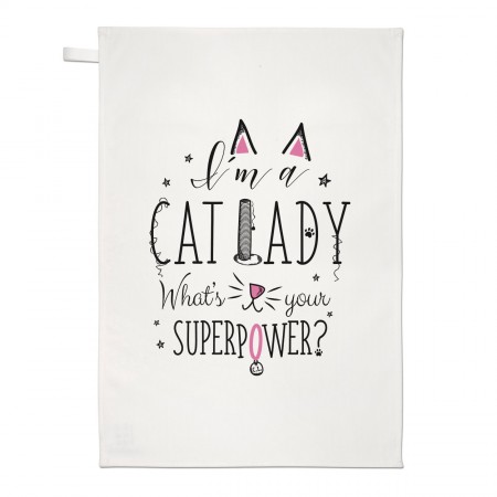 I'm A Cat Lady What's Your Superpower Tea Towel Dish Cloth