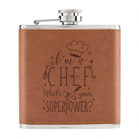 I'm A Chef What's Your Superpower 6oz PU Leather Hip Flask Tan