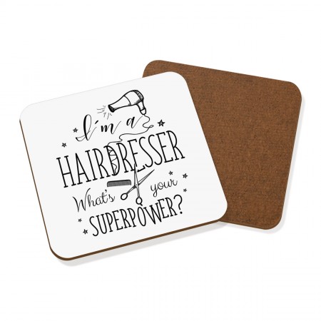 I'm A Hairdresser What's Your Superpower Coaster Drinks Mat