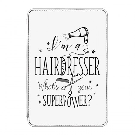 I'm A Hairdresser What's Your Superpower Case Cover for iPad Mini 4