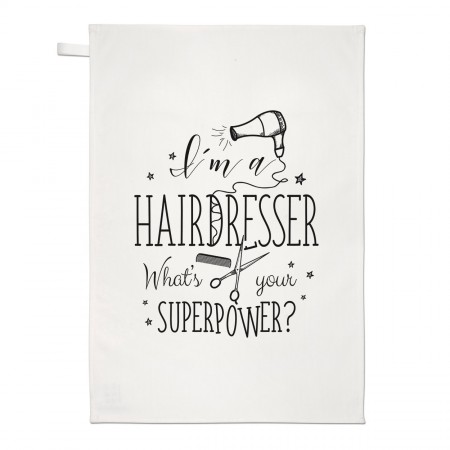 I'm A Hairdresser What's Your Superpower Tea Towel Dish Cloth