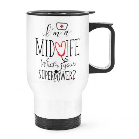 I'm A Midwife What's Your Superpower Travel Mug Cup With Handle