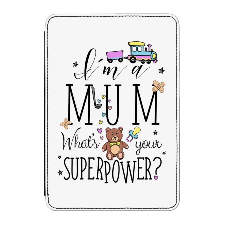 I'm A Mum What's Your Superpower Case Cover for iPad Mini 1 2 3
