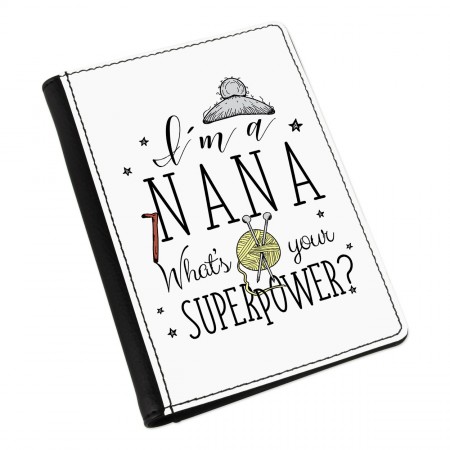 I'm A Nana What's Your Superpower Passport Holder Cover