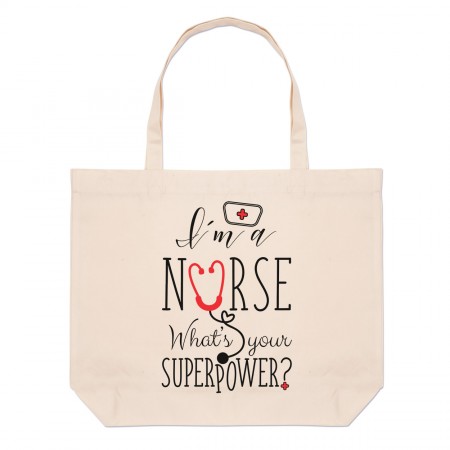 I'm A Nurse What's Your Superpower Large Beach Tote Bag