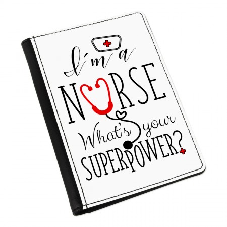 I'm A Nurse What's Your Superpower Passport Holder Cover