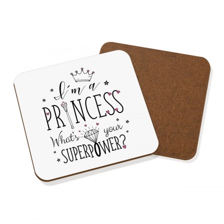 I'm A Princess What's Your Superpower Coaster Drinks Mat