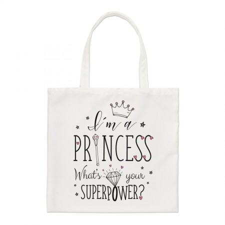 I'm A Princess What's Your Superpower Regular Tote Bag