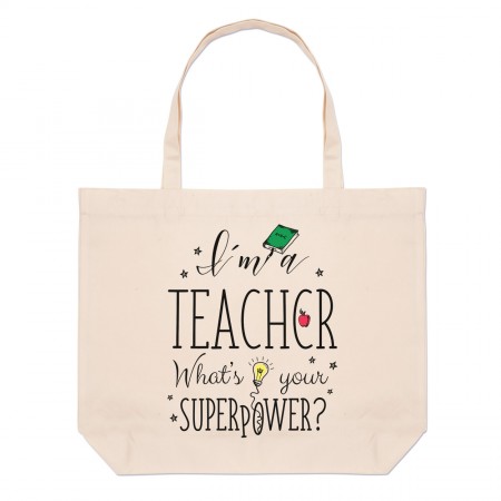 I'm A Teacher What's Your Superpower Large Beach Tote Bag