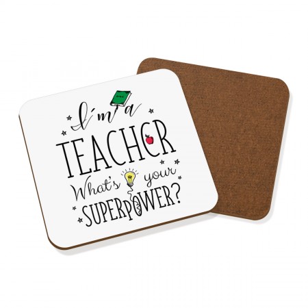 I'm A Teacher What's Your Superpower Coaster Drinks Mat
