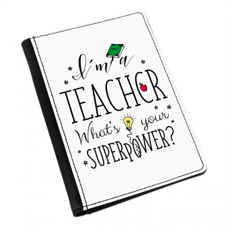 I'm A Teacher What's Your Superpower Passport Holder Cover