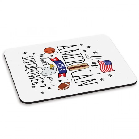 I'm American What's Your Superpower PC Computer Mouse Mat Pad