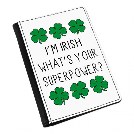 I'm Irish What's Your Superpower Shamrock Passport Holder Cover