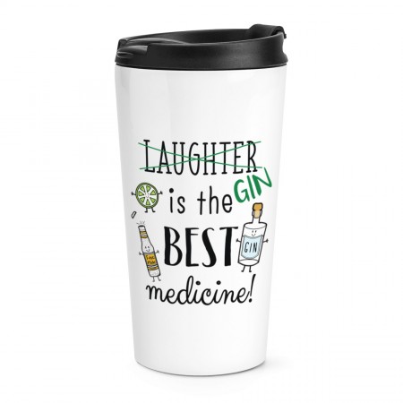Laughter Gin Is The Best Medicine Travel Mug Cup