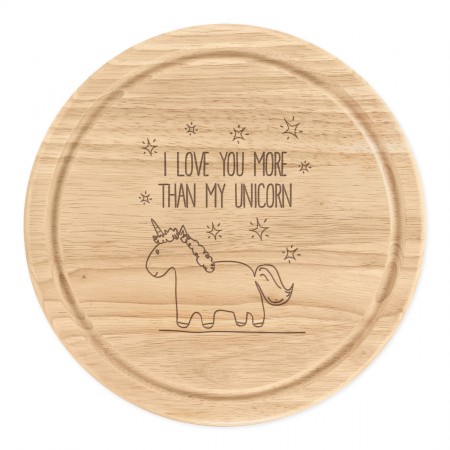 Lila I Love You More Than My Unicorn Wooden Chopping Cheese Board Round 25cm