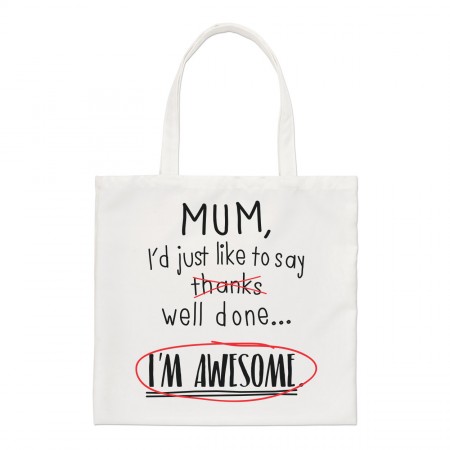Mum Well Done I'm Awesome Regular Tote Bag