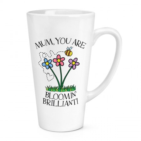 Mum You Are Bloomin Brilliant 17oz Large Latte Mug Cup