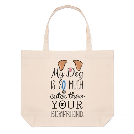 My Dog Is Cuter Than Your Boyfriend Brown Ears Large Beach Tote Bag