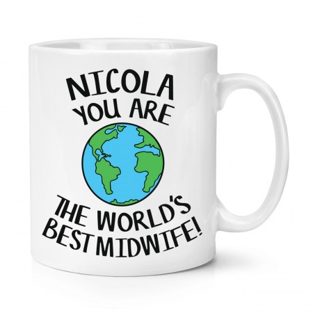 Personalised Name You Are The World's Best Midwife 10oz Mug Cup