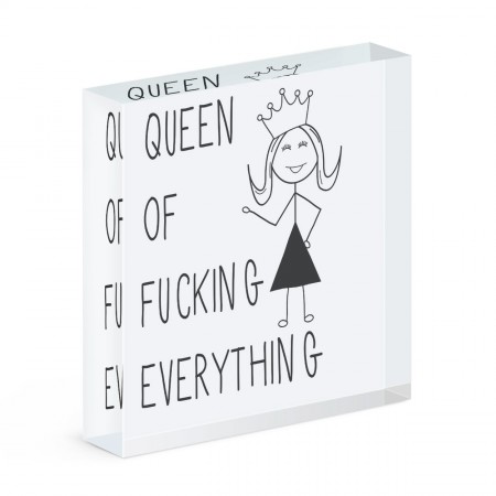 Queen Of F-king Everything Quote Acrylic Block