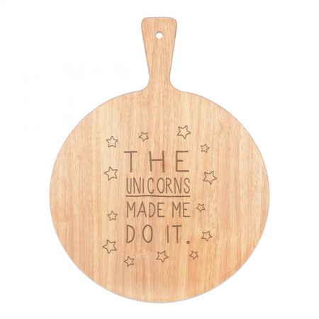 The Unicorns Made Me Do It Pizza Board Paddle Serving Tray Handle Round Wooden 45x34cm