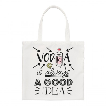 Vodka Is Always A Good Idea Regular Tote Bag