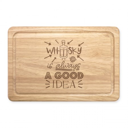 Whisky Is Always A Good Idea Rectangular Wooden Chopping Board