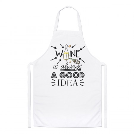 Wine Is Always A Good Idea Chefs Apron
