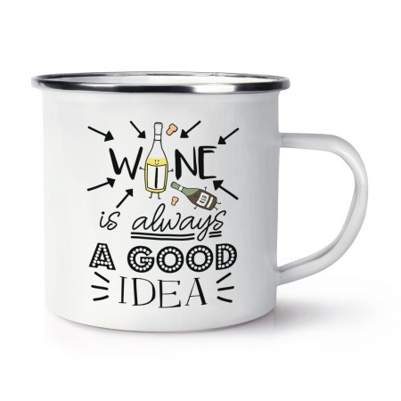 Wine Is Always A Good Idea Retro Enamel Mug Cup