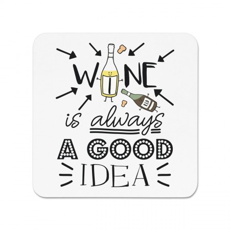 Wine Is Always A Good Idea Fridge Magnet