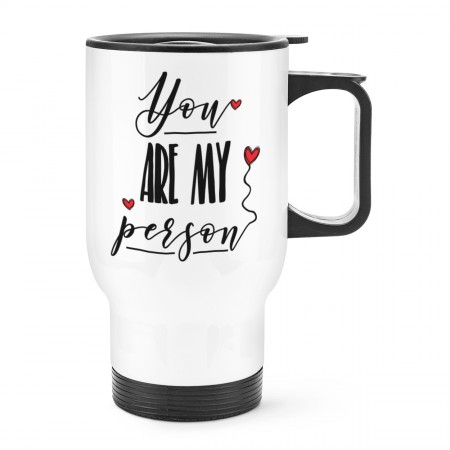 You Are My Person Travel Mug Cup With Handle