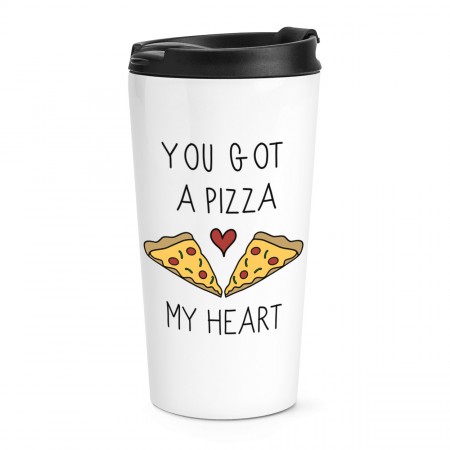 You Got A Pizza My Heart Travel Mug Cup