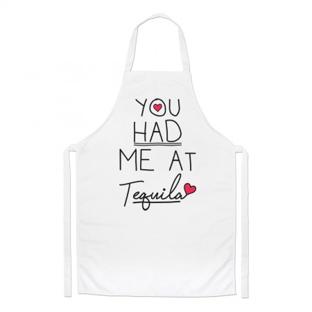 You Had Me At Tequila Chefs Apron
