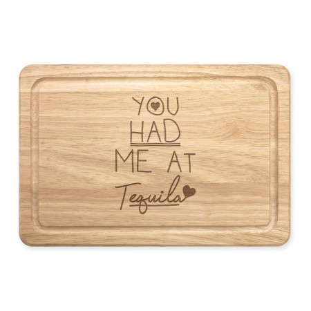 You Had Me At Tequila Rectangular Wooden Chopping Board